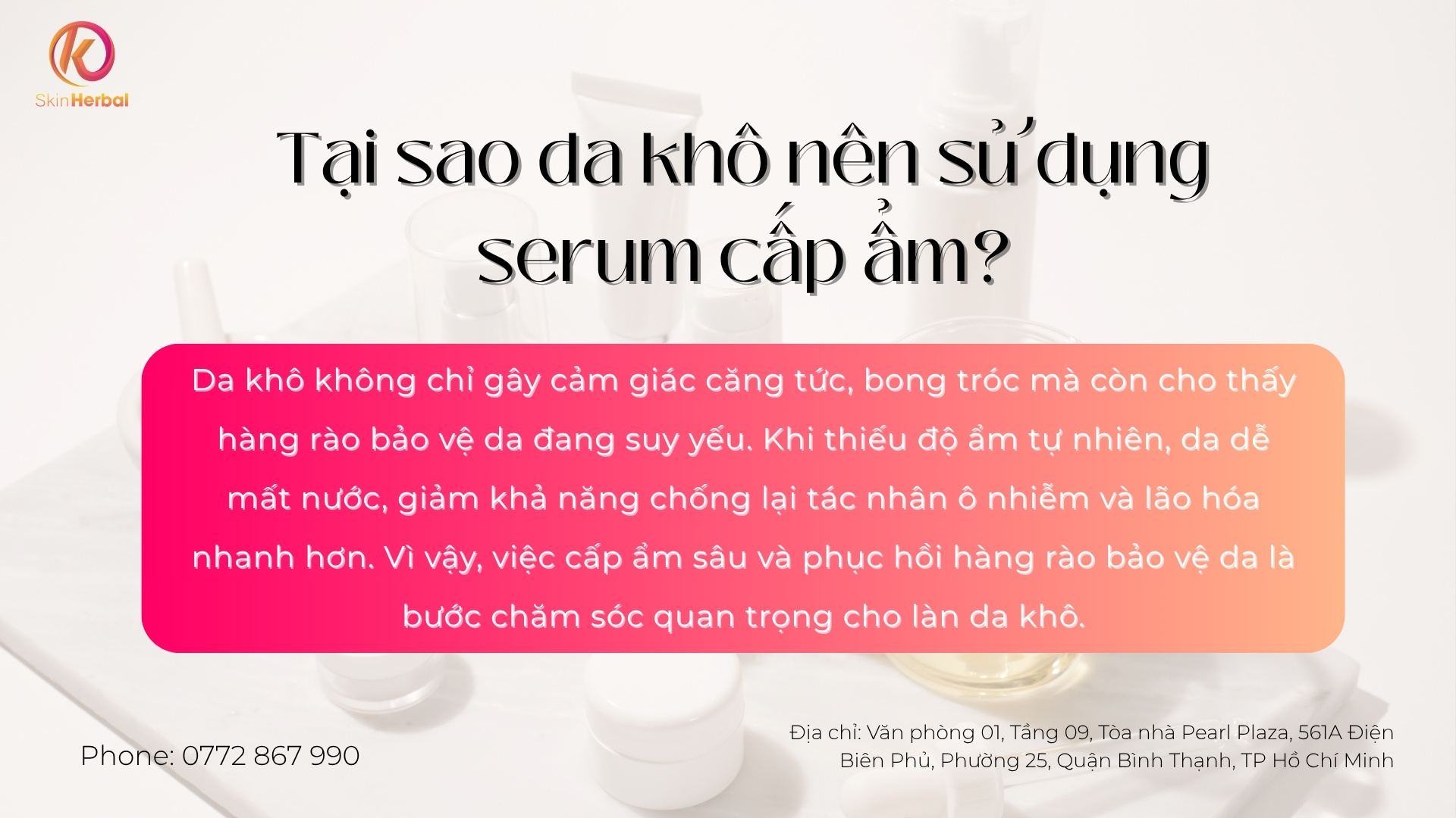 Tại sao da kh&ocirc; n&ecirc;n sử dụng serum cấp ẩm?