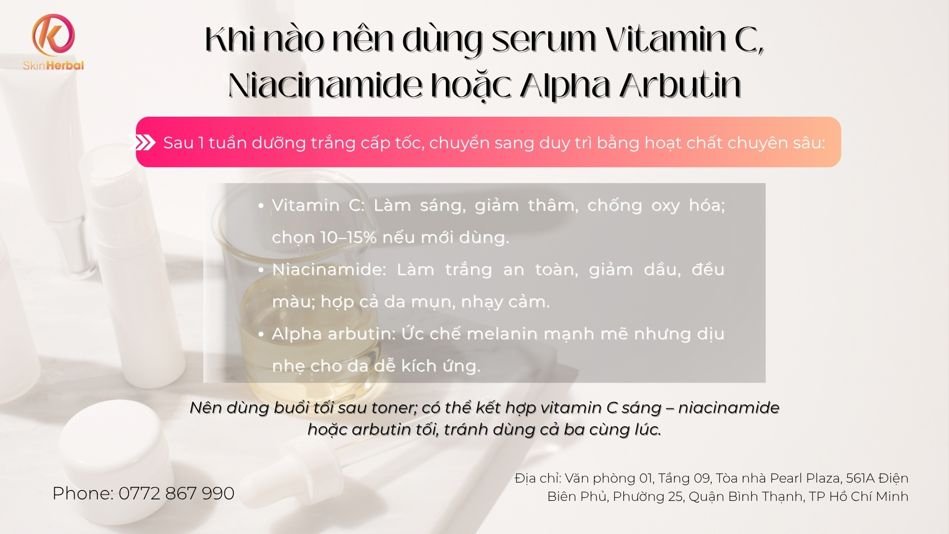 Khi n&agrave;o n&ecirc;n d&ugrave;ng serum Vitamin, Niacinamine hoặc Alpha Arbutin?