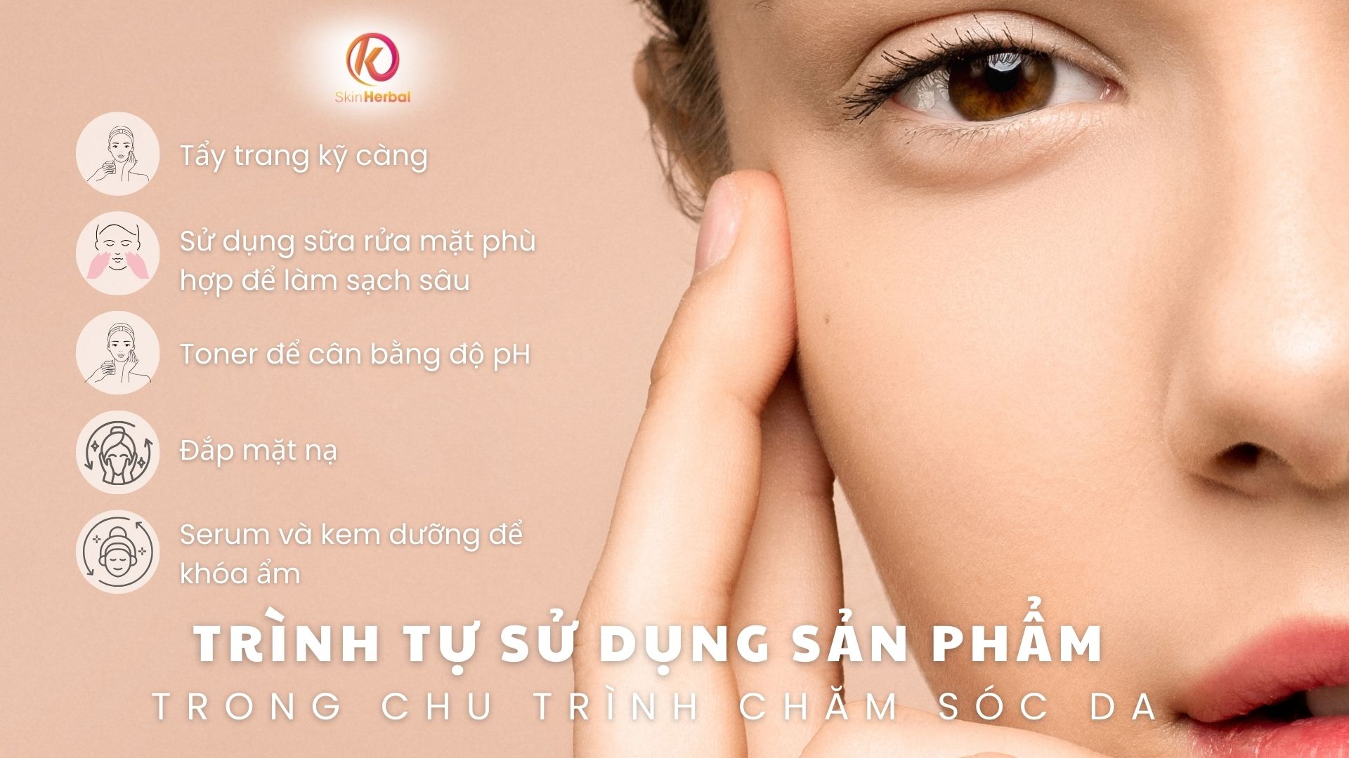 Tr&igrave;nh tự sử dụng sản phẩm trong chu tr&igrave;nh chăm s&oacute;c da