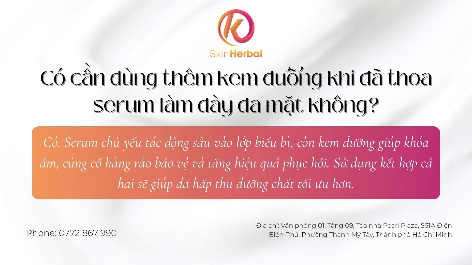 co-can-dung-them-kem-duong-khi-da-thoa-serum-lam-day-da-mat-khong Có cần dùng thêm kem dưỡng khi đã thoa serum làm dày da mặt không?
